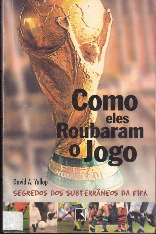 Como eles Roubaram o Jogo